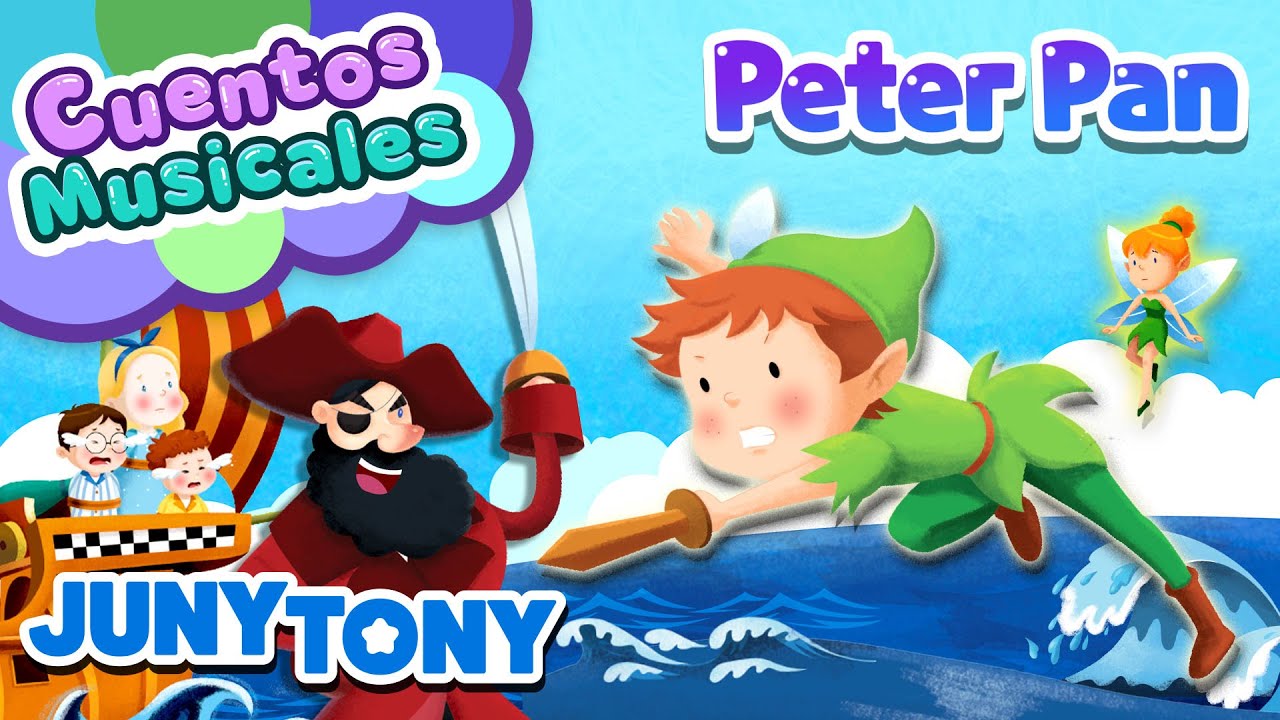 Peter Pan | Cuentos Musicales | El País de Nunca Jamás | JunyTony en español