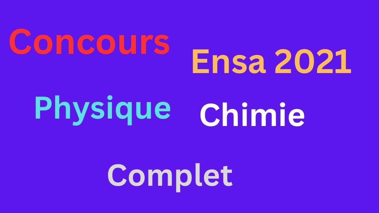 Concours ensa 2021 physique chimie complet
