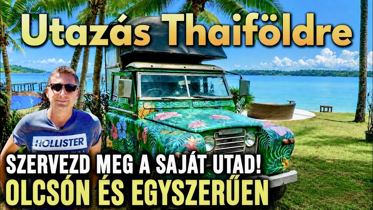 Thaiföld - Szervezd magadnak, olcsón és egyszerűen! #thaiföld #utazás