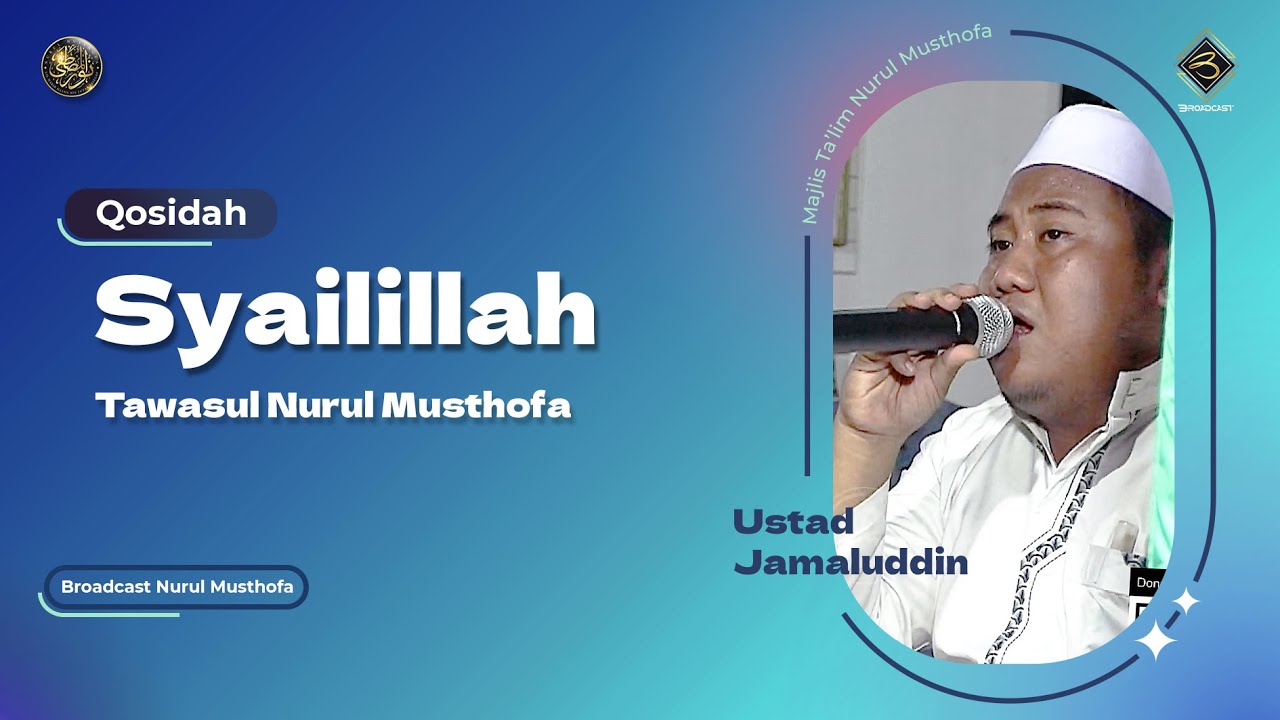Qosidah Syailillah - Tawasul Nurul Musthofa | 
