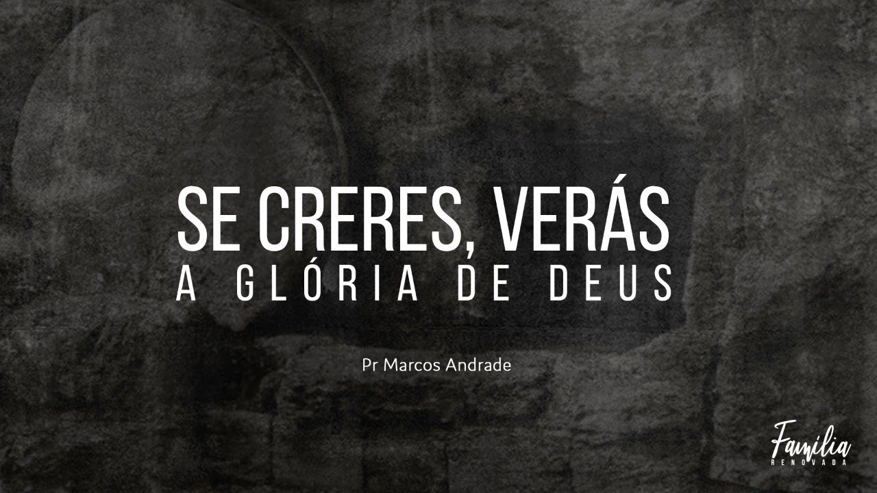 Noite da Vitória | Se creres, verás a glória de Deus
