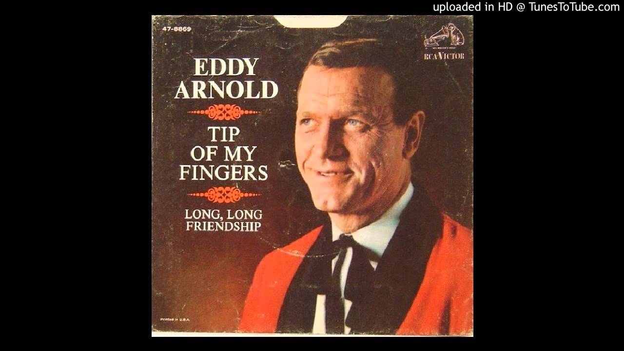 Eddy Arnold - The Tips Of My Fingers