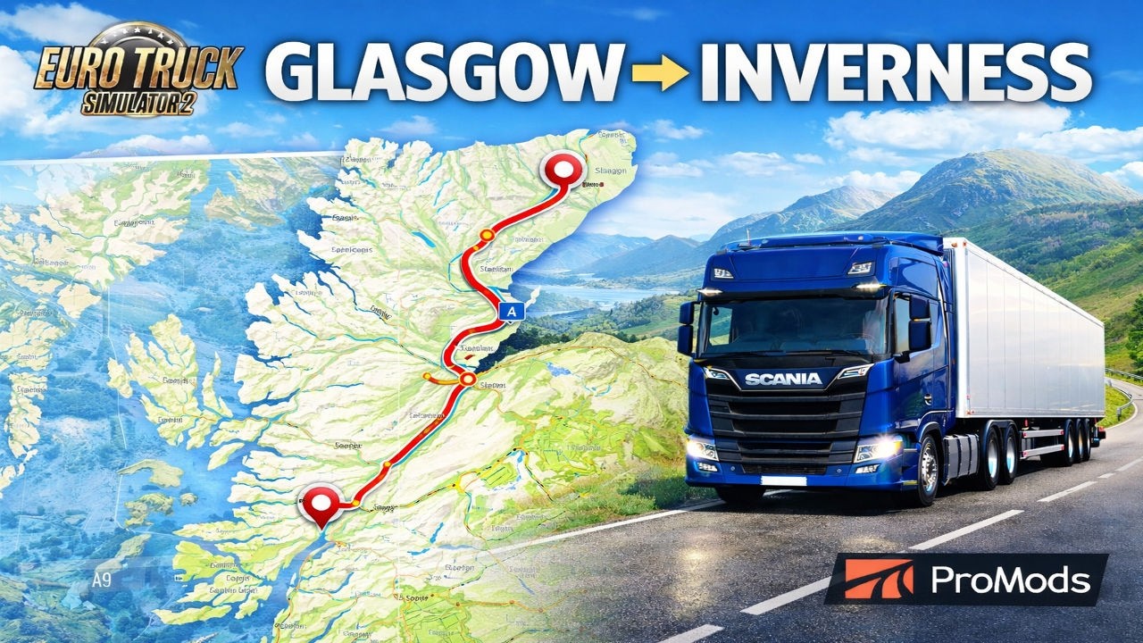 From Glasgow to the Highlands | ETS2 Promods
