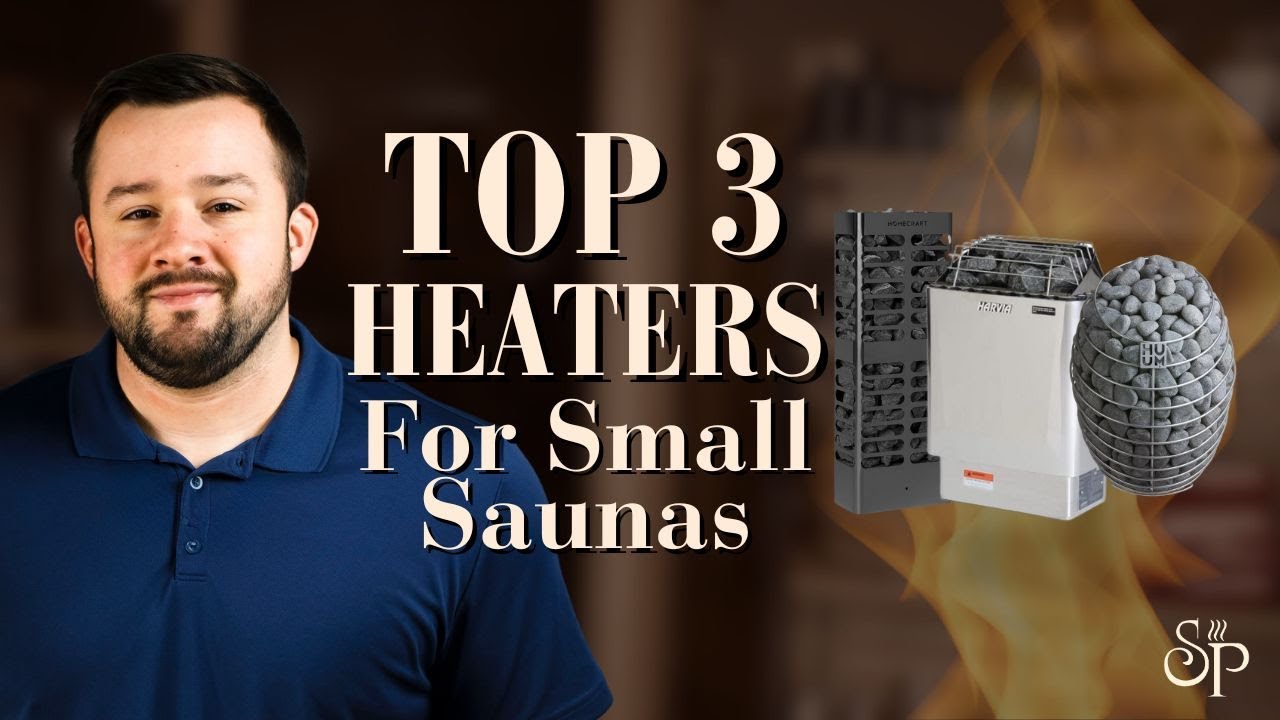 Top 3 Heaters for Small Saunas: Our Definitive List
