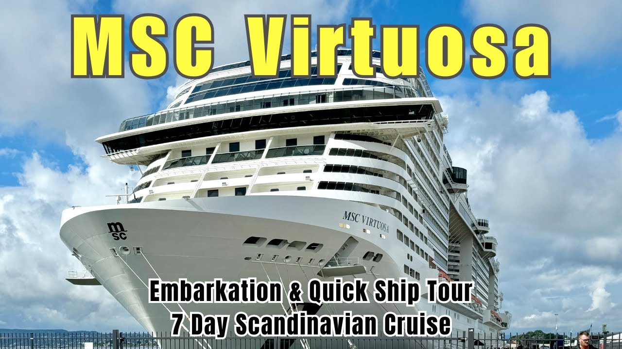 MSC Virtuosa Day 1 | Southampton Embarkation Day | စကင္ဒီေနးဗီးယမ္ႏိုင္ငံမ်ားသို႔အလည္တစ္ေခါက္