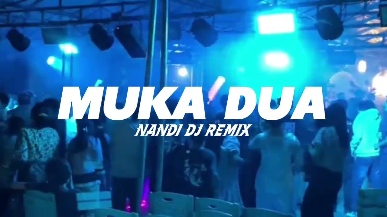 MUKA DUA‼️( NANDI DJ REMIX ) NEW 2026‼️