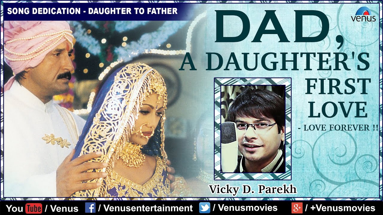 DAD -  A Daughter's First Love | Vicky D Parekh