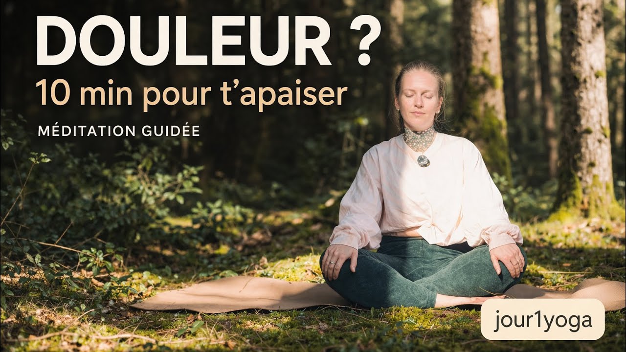 Méditation guidée 10 minutes – Apaiser le corps et calmer les douleurs