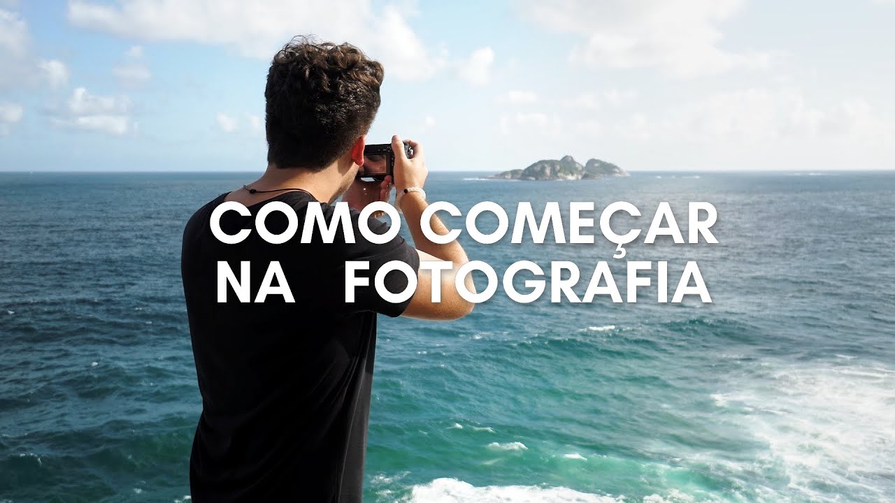 7 Passos Essenciais para Começar na Fotografia (DO ZERO) em 2023