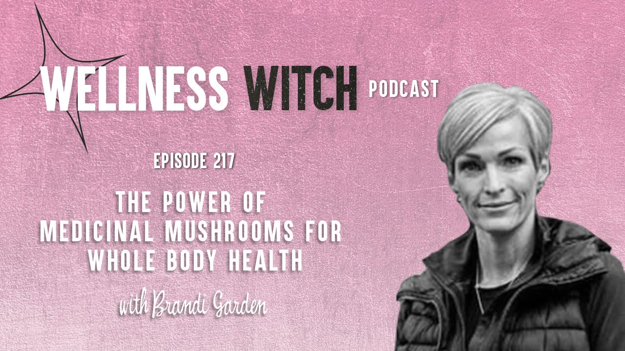 The Power of Medicinal Mushrooms for Whole Body Health