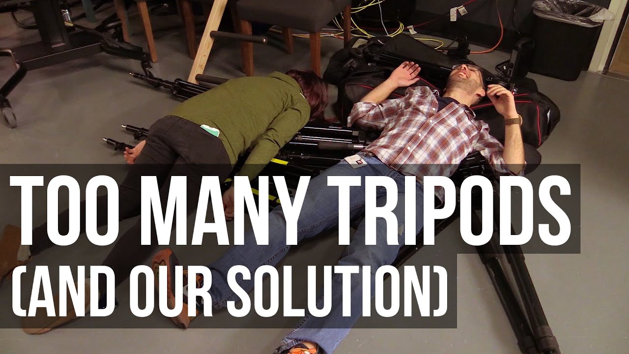 Too many Tripods! (And our solution)