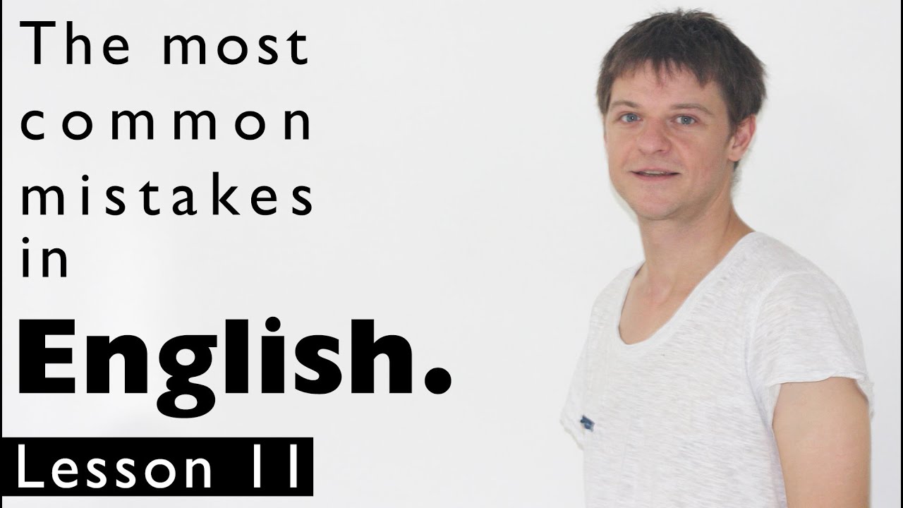 The most common mistakes in English. Lesson 11