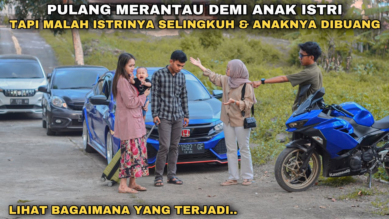 PULANG MERANTAU DEMI ANAK ISTRI, TAPI MALAH ISTRINYA SELINGKUH HINGGA ANAKNYA DIBUANG!! ini kisahnya