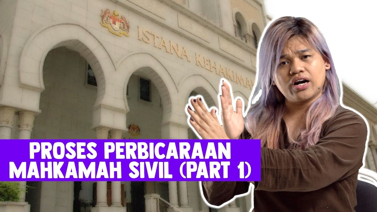 Proses Perbicaraan Mahkamah Sivil (Part 1)
