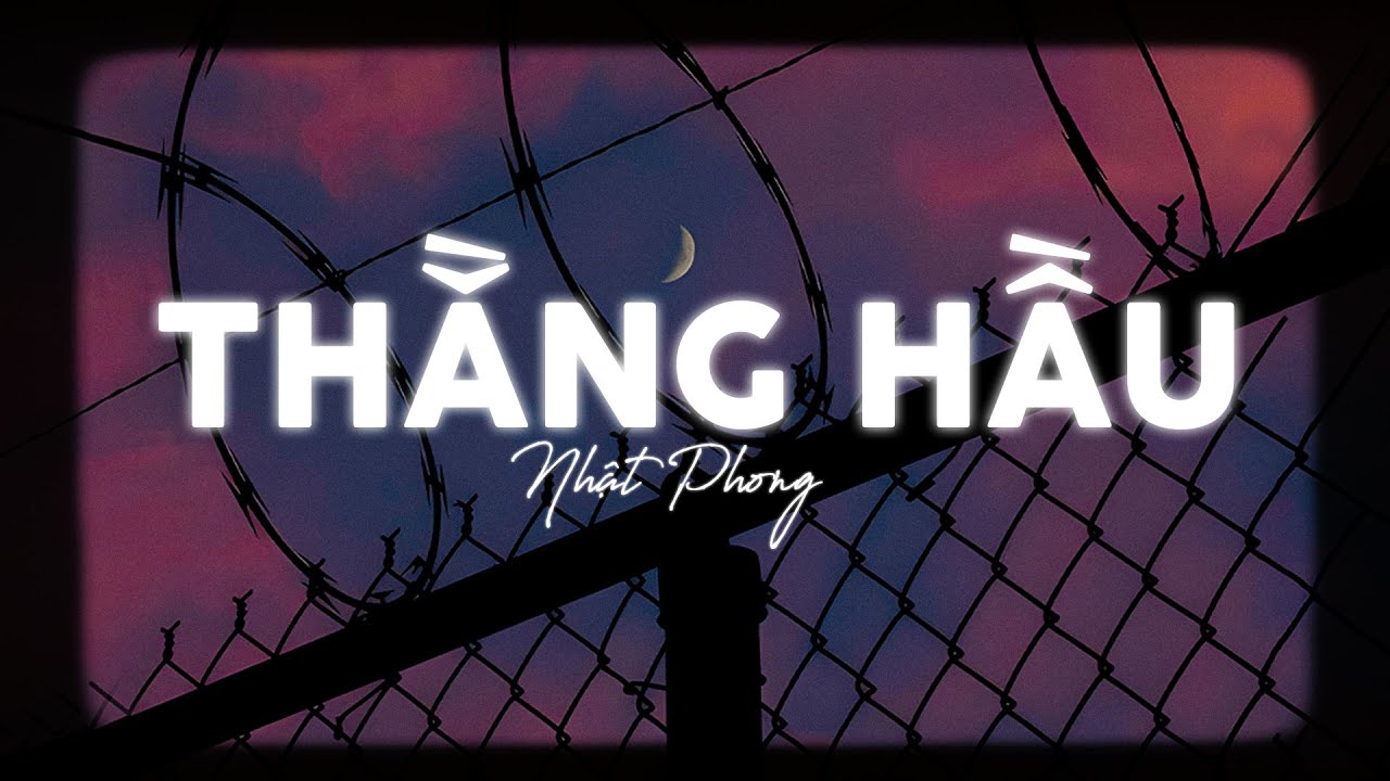 Thằng Hầu...Nàng Có Hay Biết Rằng Nay Cha Mẹ Nàng Biết Chúng Ta...(Lofi Ver.) - Nhật Phong x Cryz T