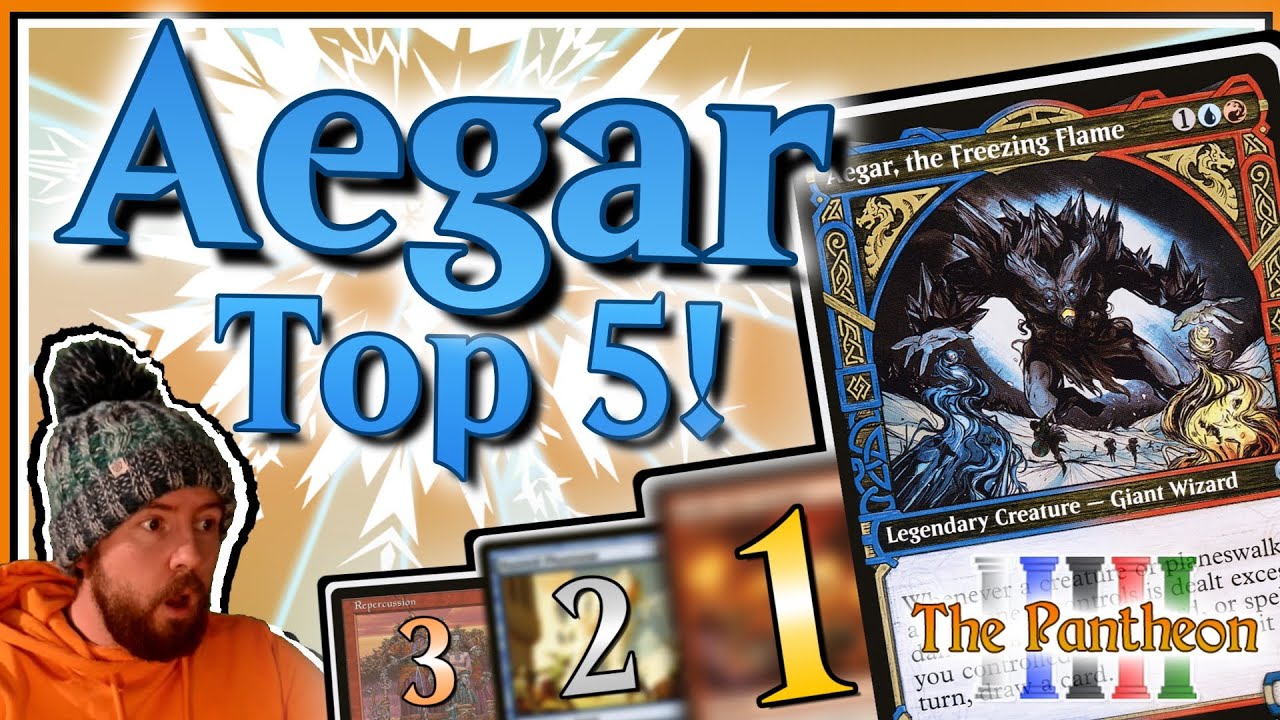 Aegar, the Freezing Flame! | Commander Top 5! | EDH | The Pantheon | Ep.54