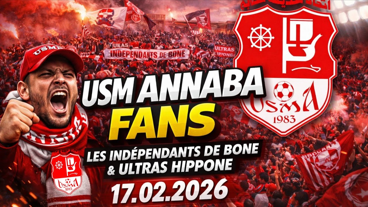 USM Annaba Fans | USMA 3 vs 0 NRBBO | 17.02.2026