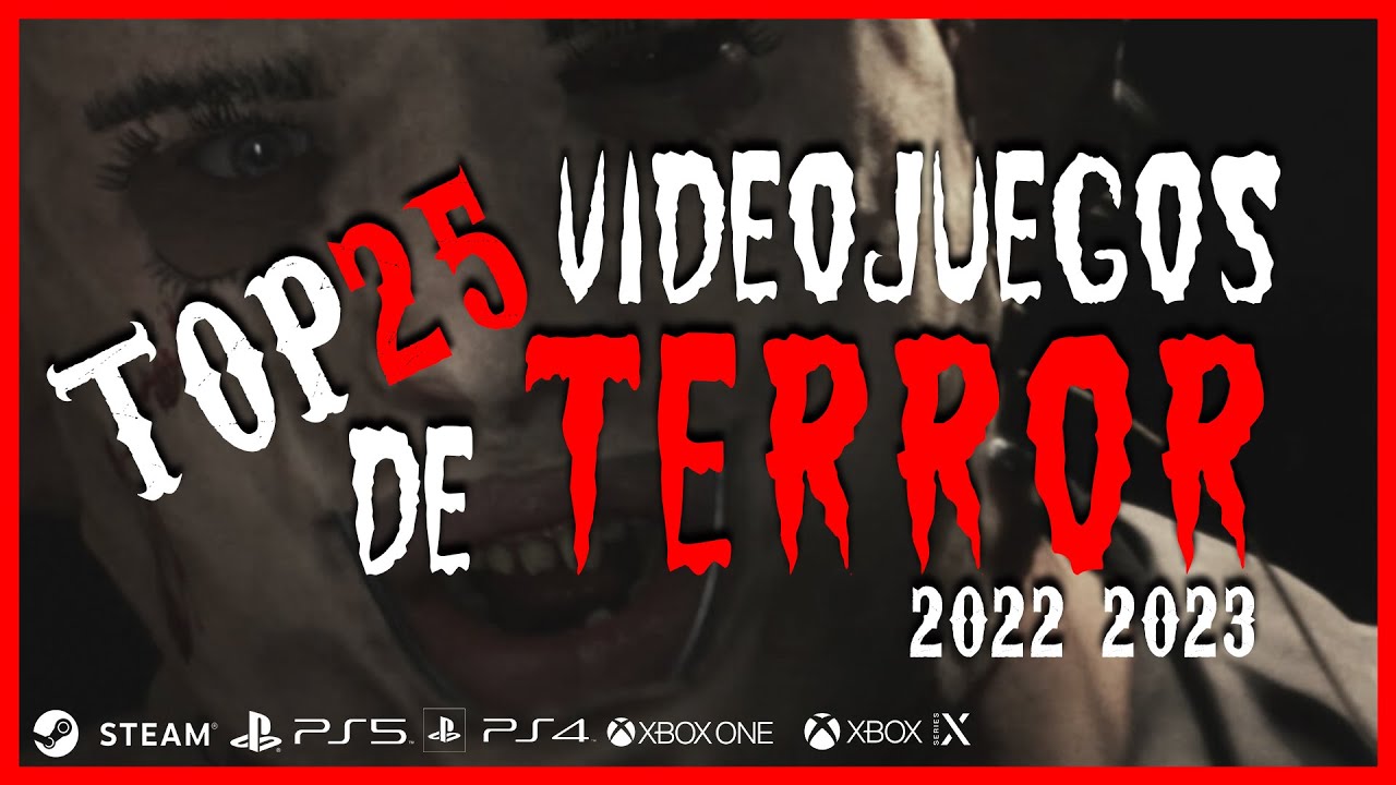 ℹ️🗣TOP 25 PR&Oacute;XIMOS VIDEOJUEGOS DE TERROR 2022 2023 | PS4 | PS5 | XBOX ONE | XBOX SERIES X | PC STEAM