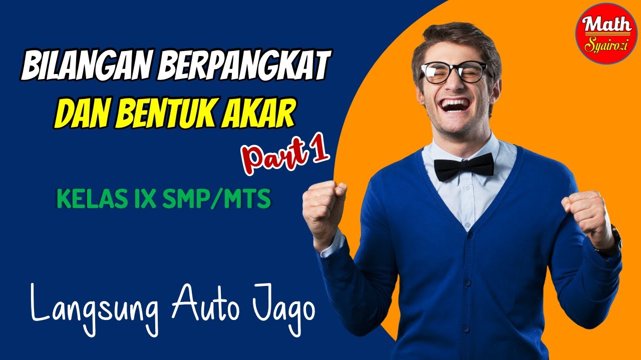 BILANGAN BERPANGKAT DAN BENTUK AKAR (Part 1)