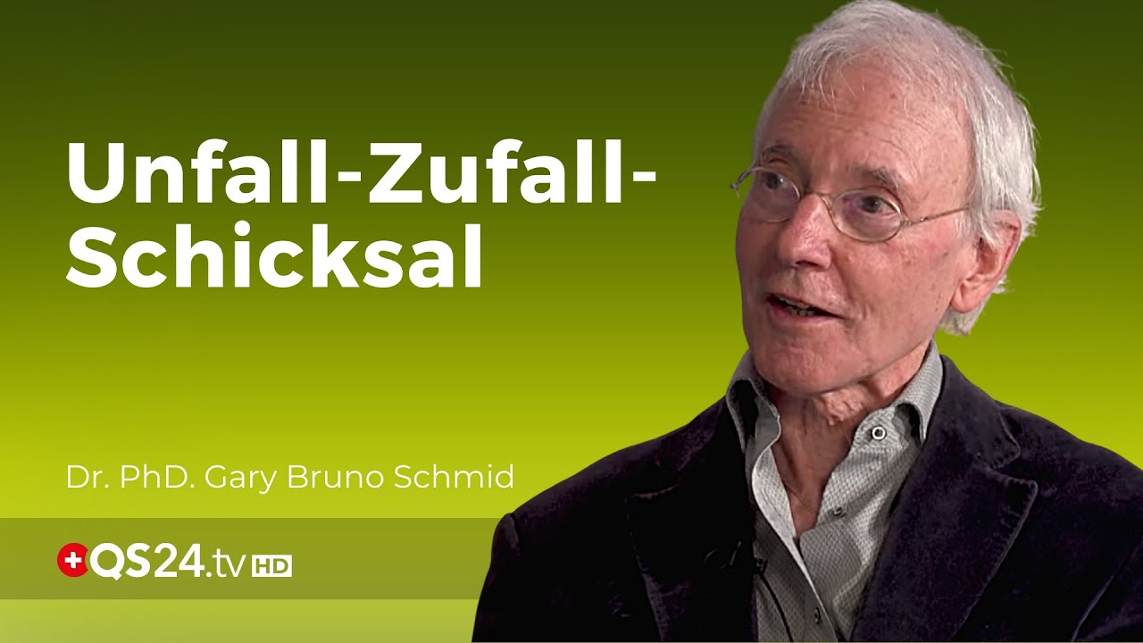 Das Unfall-Zufall-Schicksal-Prinzip | Dr. Ph.D. Gary Bruno Schmid | NaturMEDIZIN | QS24