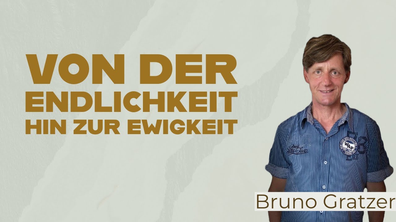 Von der ENDlichkeit hin zur EWIGkeit