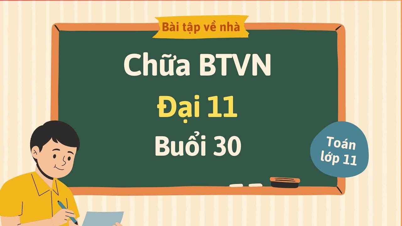 Chữa BTVN Đại 11 - Buổi 30: Tổng ôn lại công thức loga