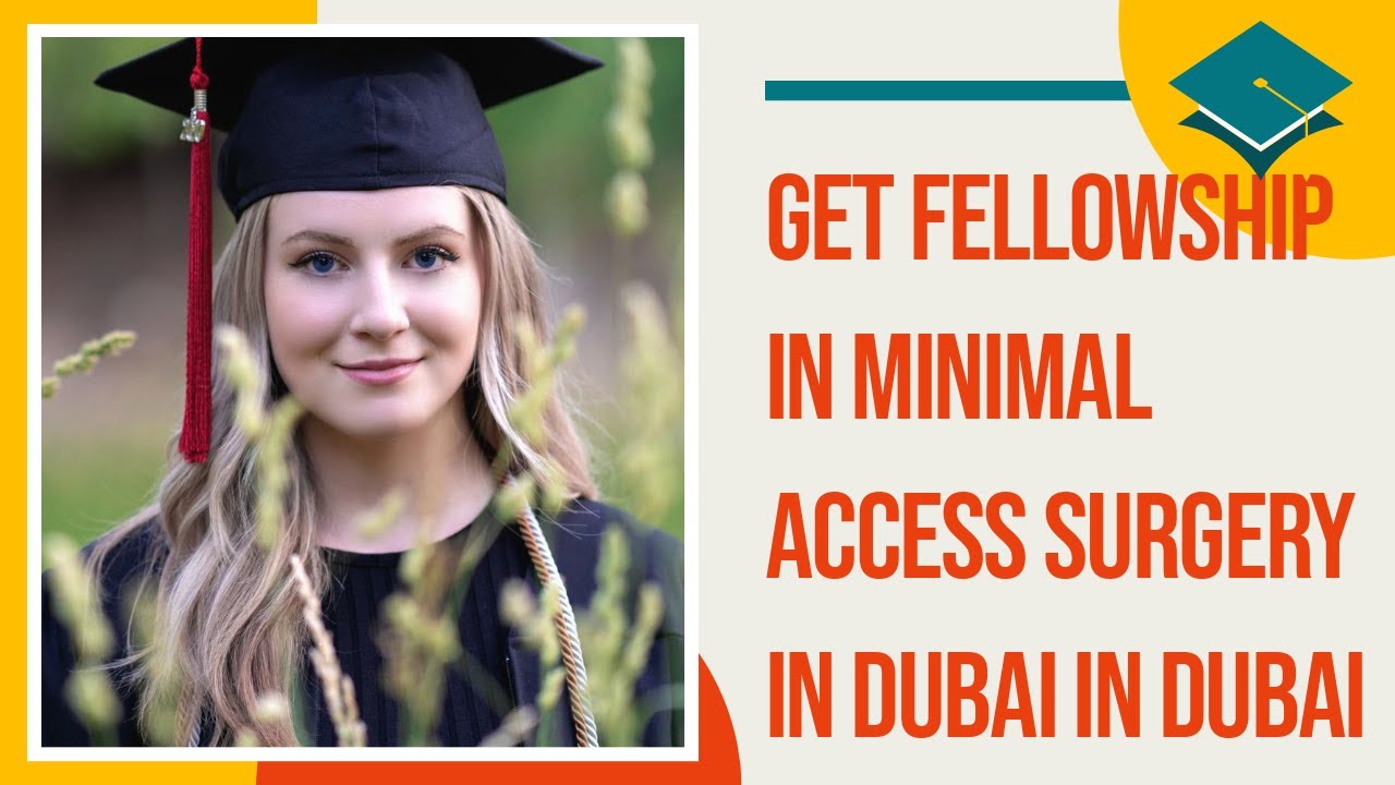 Get Fellowship in Minimal Access Surgery in Dubai