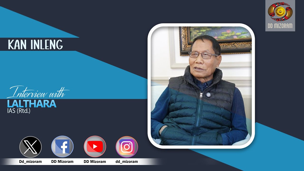Kan Inleng - Pu Lalthara,  IAS (Rtd.)