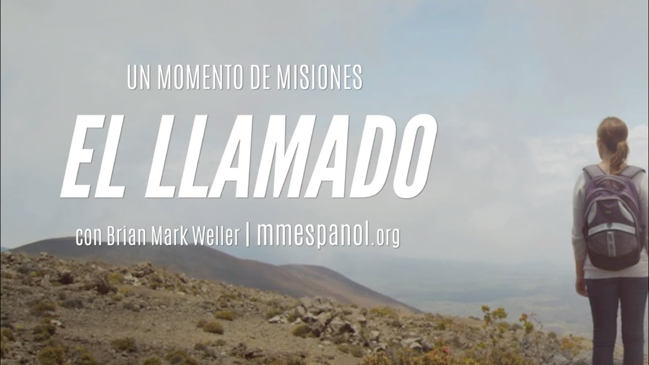 El Llamado de Dios | Un Momento de Misiones #10 con Brian Mark Weller