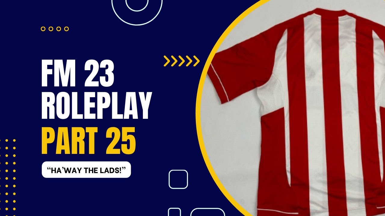 FM23 Roleplay:  Part 25 - Red and White