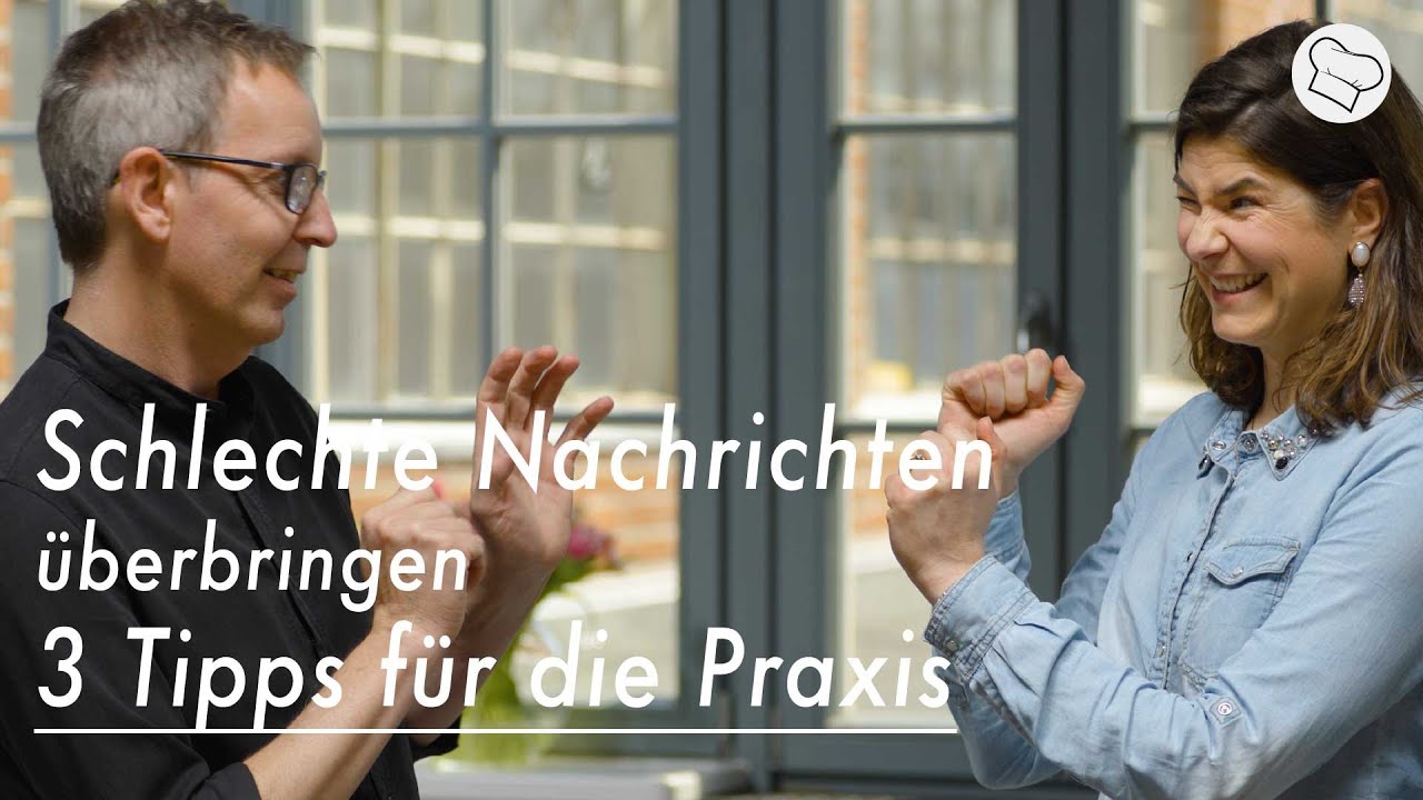 Koch Köpfe - Schlechte Nachrichten überbringen – 3 Tipps für die Praxis