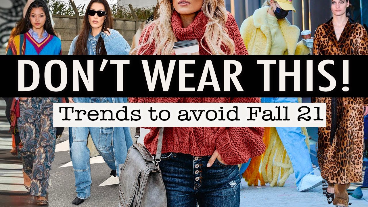Fashion Trends to AVOID Fall 2021! *Wear if you Dare* What not to wear 2021