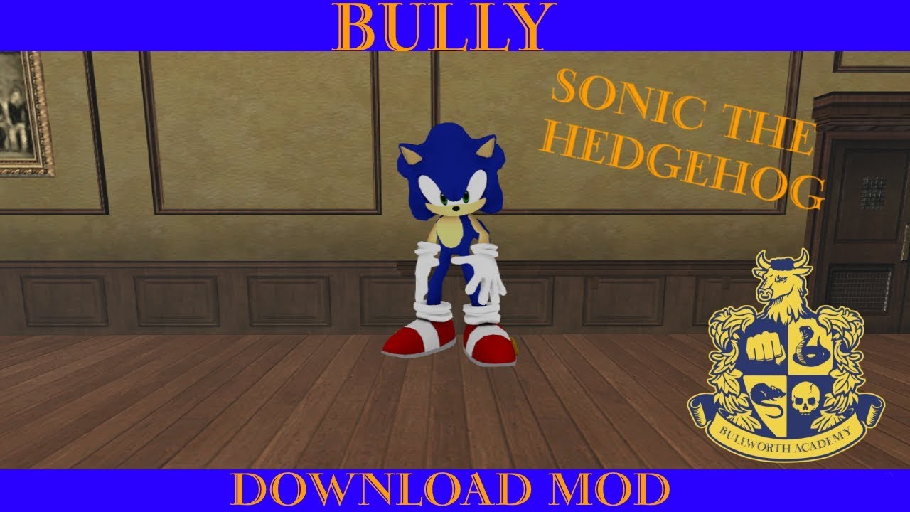 BULLY SE: Sonic The Hedgehog Mod (Official + Download)