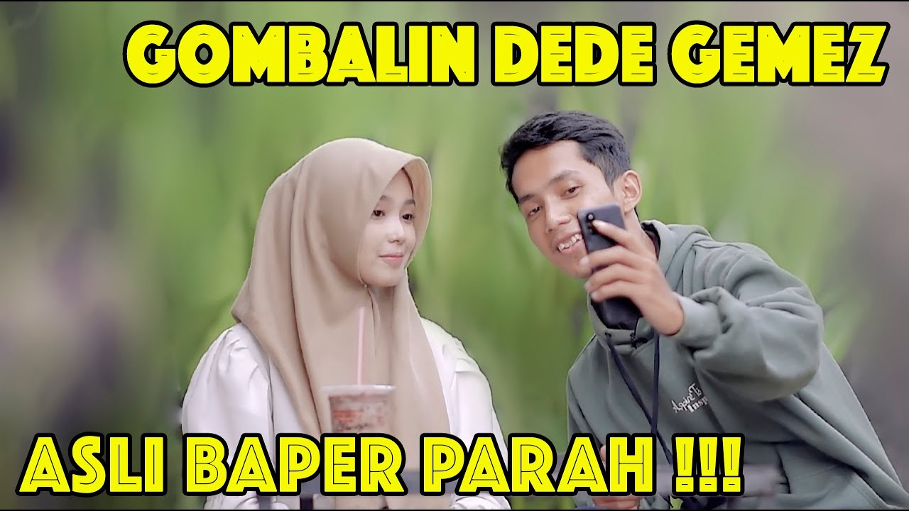 GOMBALIN DEDE GEMES AUTO SENYUM-SENYUM SENDIRI!!!