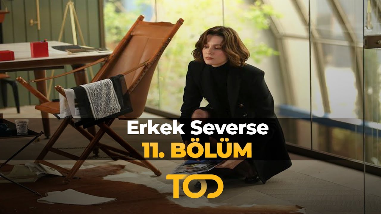 Erkek Severse 11. Bölüm - Seni Seviyorum