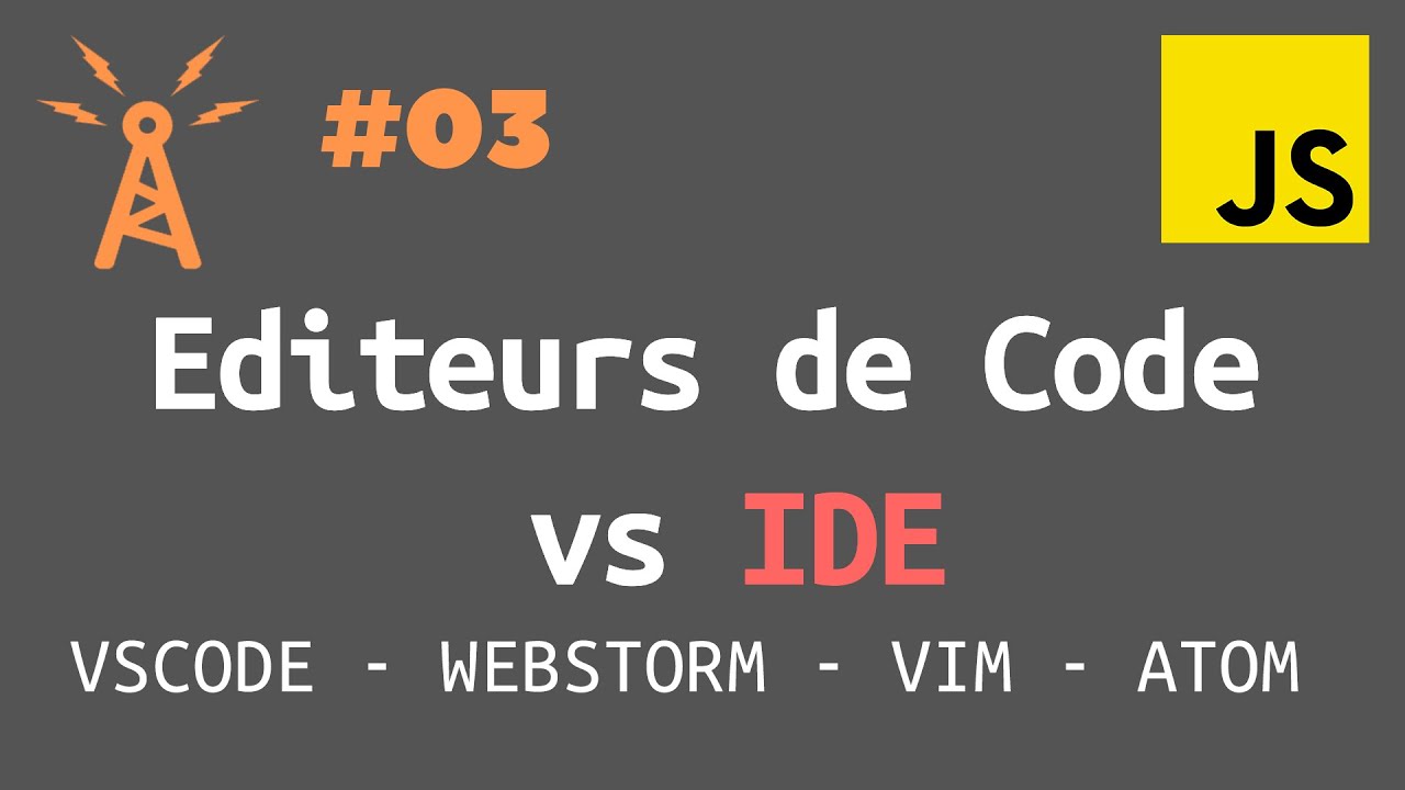 Les &eacute;diteurs de code vs IDE | Le Tutoriel Javascript Moderne