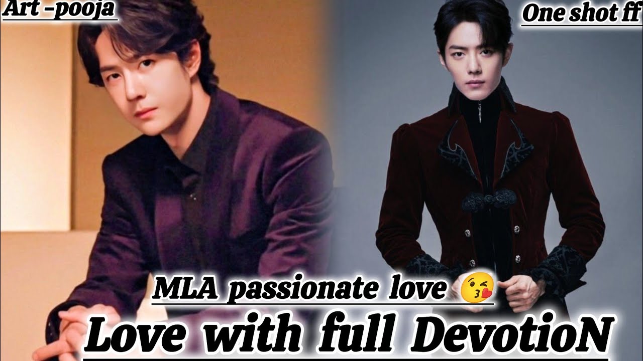  ONESHOT//MLA LOVE WITH FULL DEVOTION#wangxianff#oneshotff#blforced#wangxianfanfictionhindiexplaind