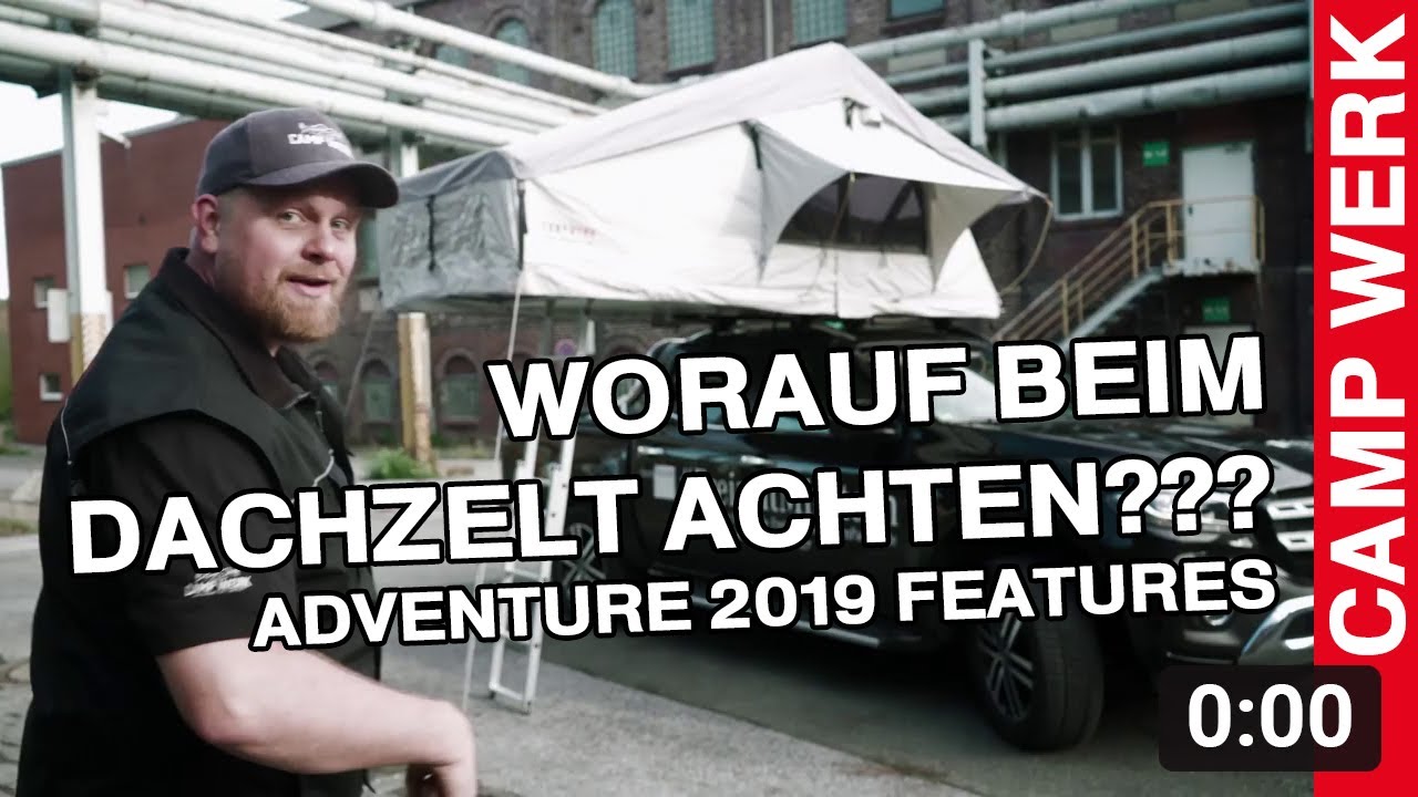 CAMPWERK ADVENTURE Dachzelt 2019 | Neue Features | CAMPWERK How To`s | Teil 2