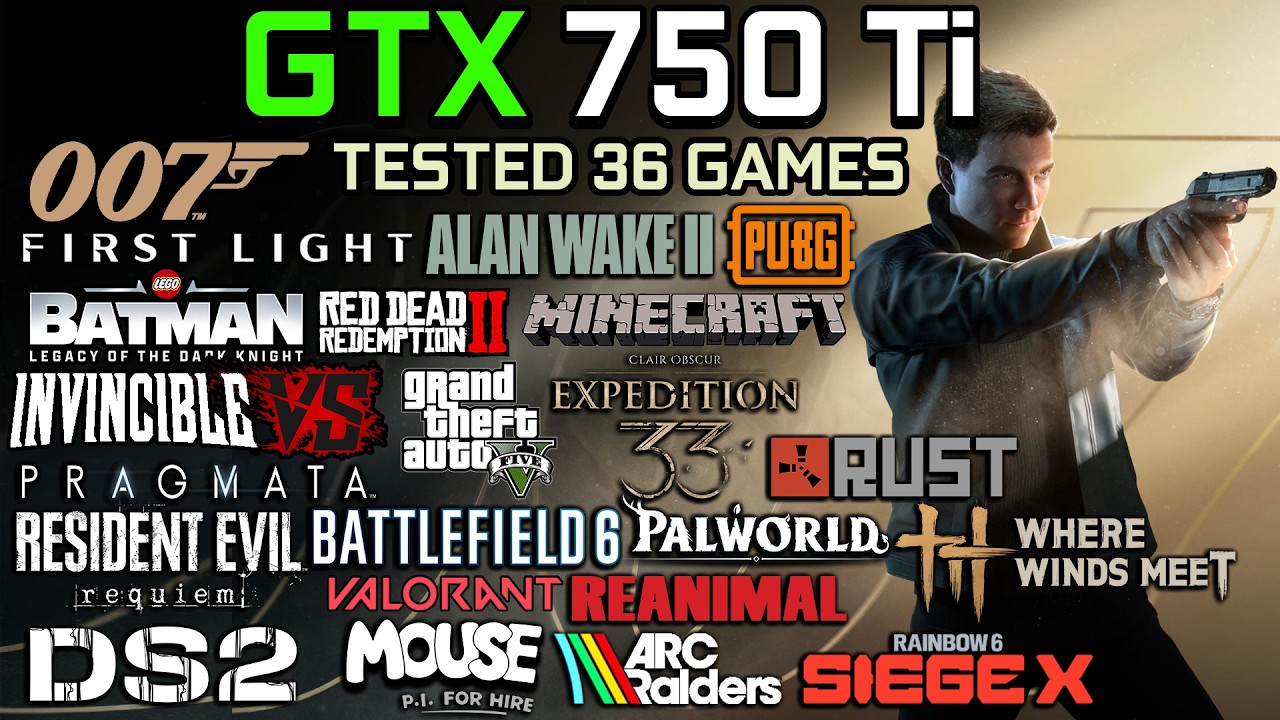 GTX 750 Ti in 2026 : Test in 36 Games - Gaming Test in 2026