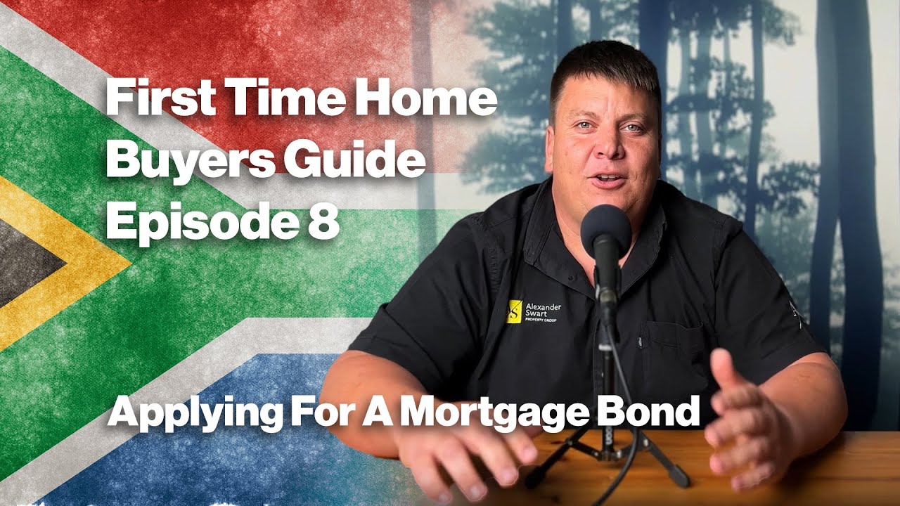 Applying for a Mortgage Bond | First Time Home Buyers Guide Episode 8 | Property South Africa