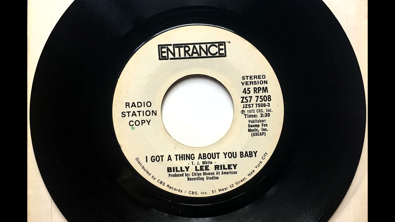 I Got a Thing About You Baby , Billy Lee Riley , 1972 ((Stereo))