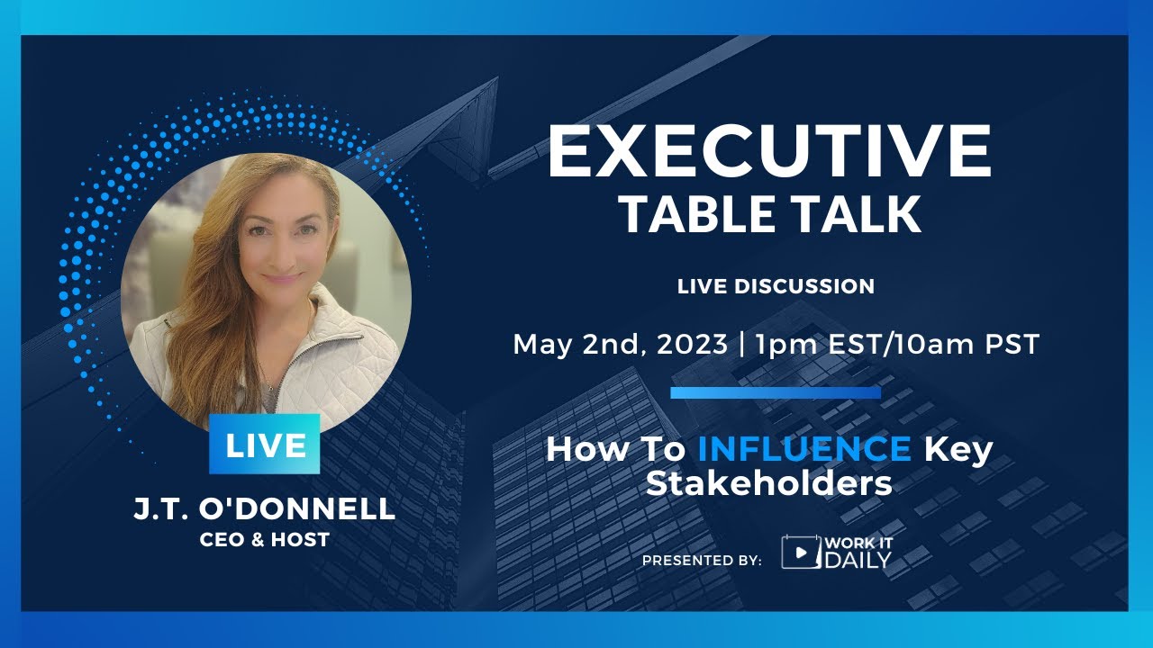 Executive Table Talk: How To Influence Key Stakeholders