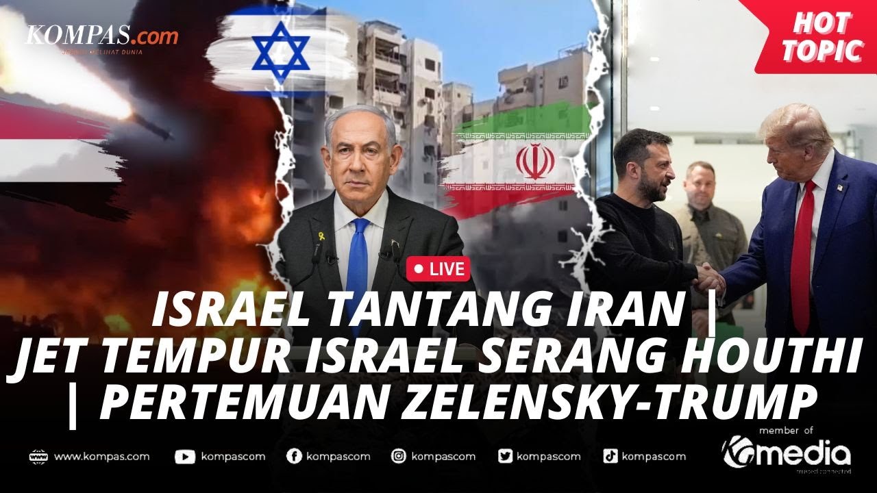 🔴LIVE - Israel Tantang Iran | Jet Tempur Israel Serang Houthi | Pertemuan Zelensky-Trump