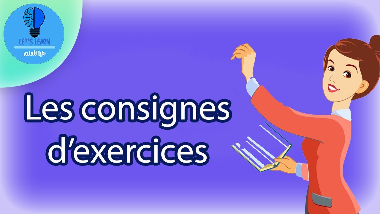 Apprendre les consignes d'exercices ✔ | Let's learn |