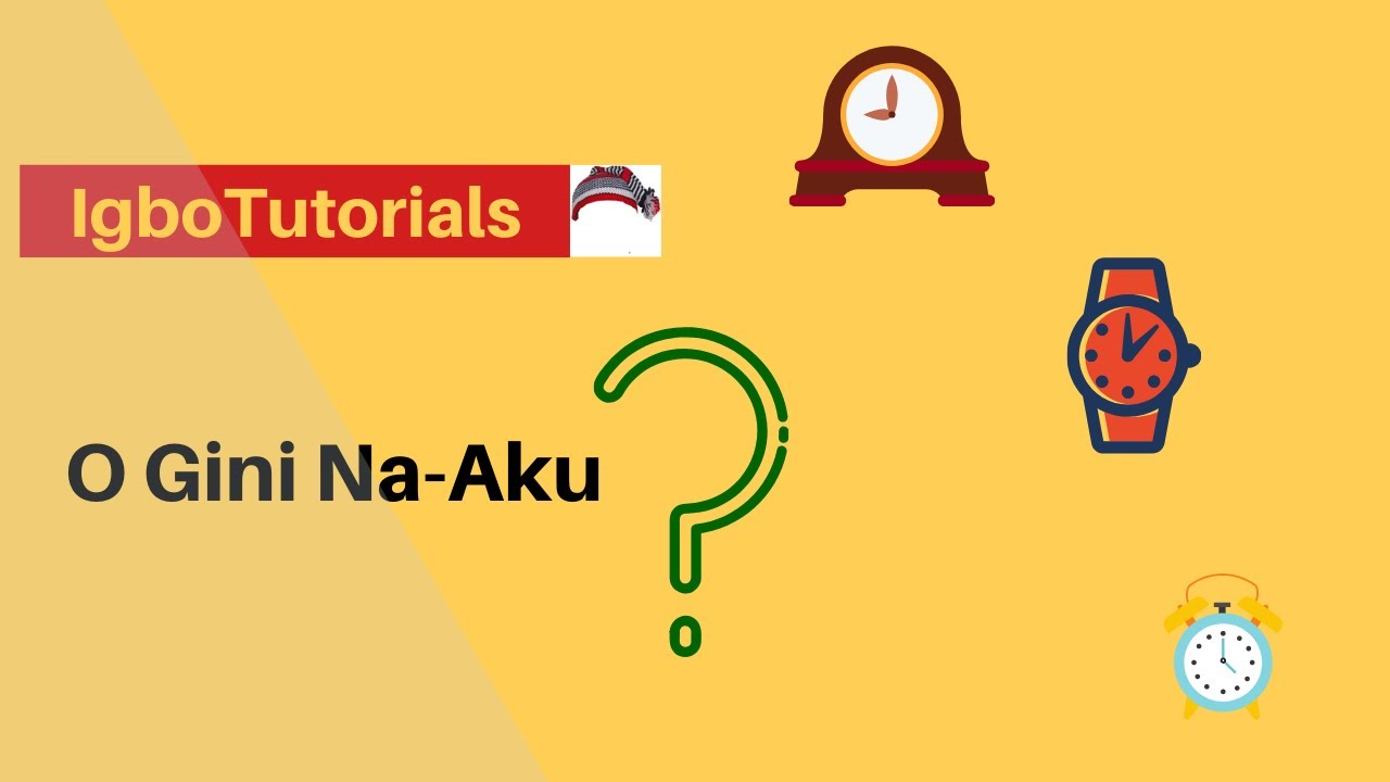 Confidently Tell Time In Igbo!