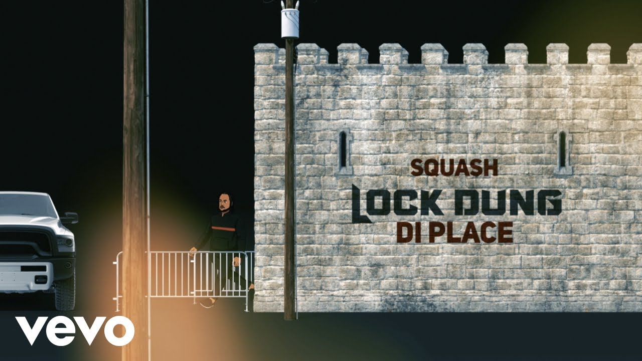 Squash - Lock Dung Di Place (Official Audio)