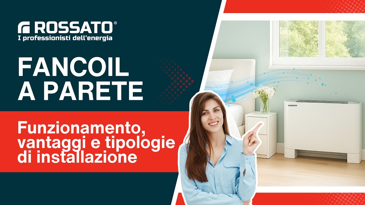 Fancoil a Parete, funzionamento, vantaggi e tipologie di installazione