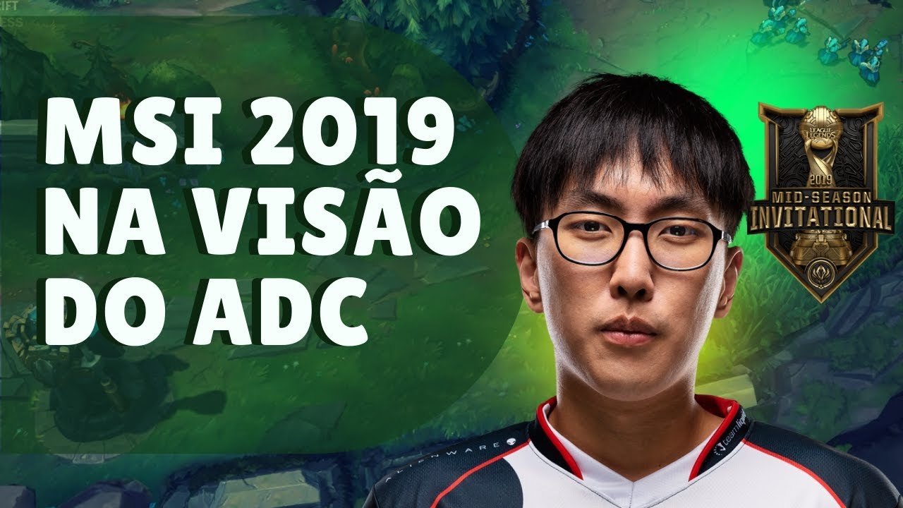 COMO JOGA UM ADC PROFISSIONAL, VISÃO INTERNA DURANTE O MSI 2019