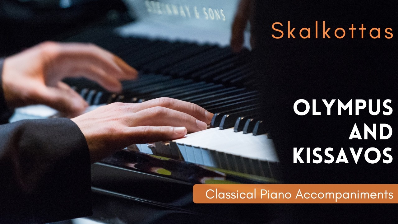 Skalkottas: Olympus and Kissavos (3 Greek Folk Songs, AK 60 No. 2) [Piano Accompaniment]