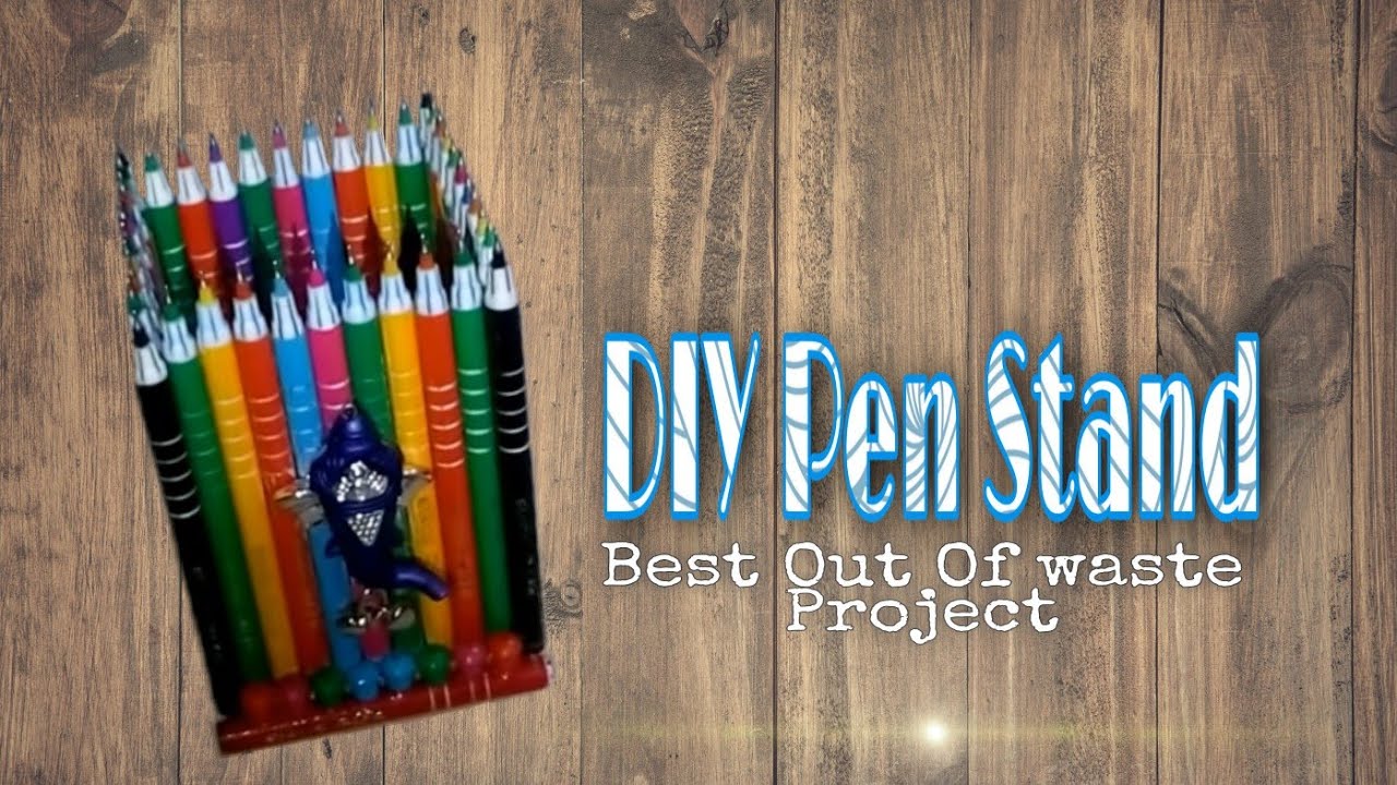 Pen stand - best out of waste projects